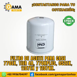 Filtro de Aceite para Maquinaria Pesada CASE 770EX, TIER 4A, 770XPLUS, 952EX, 1107EX y 1107NX.